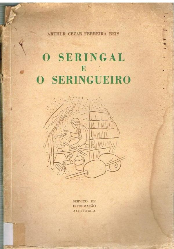 Seringal e o Seringueiro, O